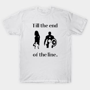 Till the end of the line T-Shirt